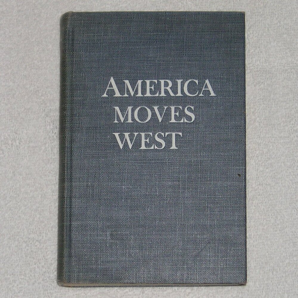 America Moves West, by Robert E. Riegel, 1947 Hardcover edition